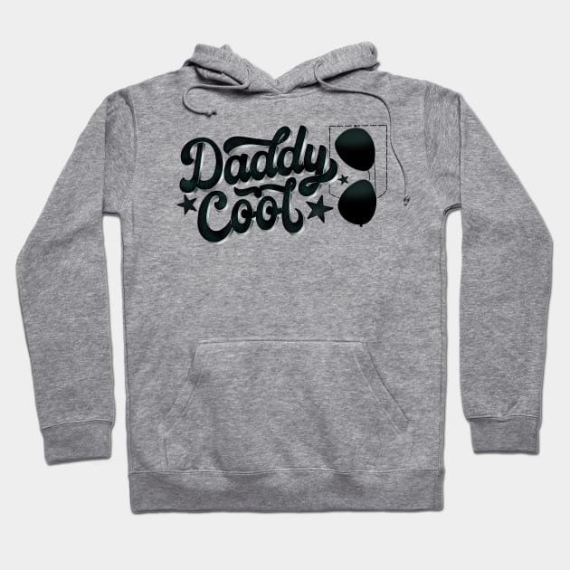 Daddy cool and with a big heart Hoodie by CalliLetters